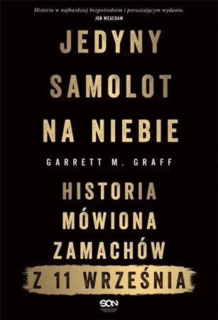 Jedyny samolot na niebie. Historia mówiona... - Garrett M. Graff