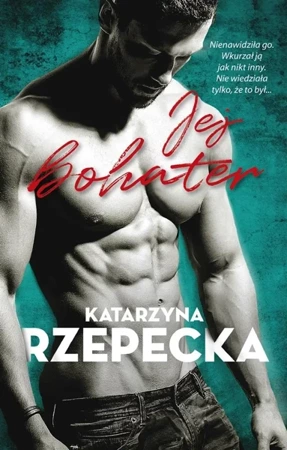 Jej bohater - Katarzyna Rzepecka