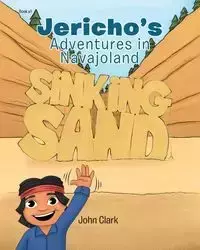 Jericho's Adventures in Navajoland - Clark John