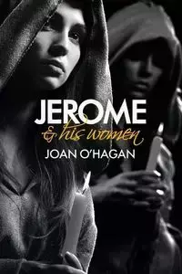 Jerome and His Women - Joan O'Hagan