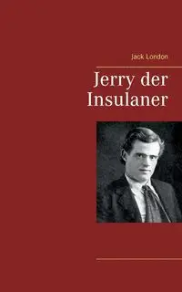 Jerry der Insulaner - Jack London