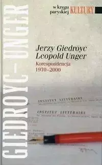 Jerzy Giedroyc - Leopold Unger. Korespondencja - Iwona Hofman