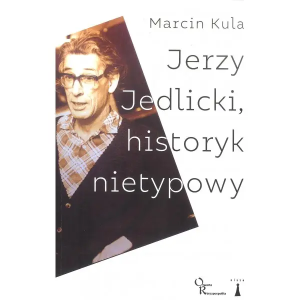 Jerzy Jedlicki, historyk nietypowy - MARCIN KULA