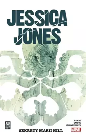 Jessica Jones T.2 Sekrety Marii Hill - Brian Michael Bendis