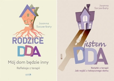 Jestem DDA Notatki z terapii + Rodzice DDA Mój dom będzie inny PAKIET - Joanna Szczerbaty