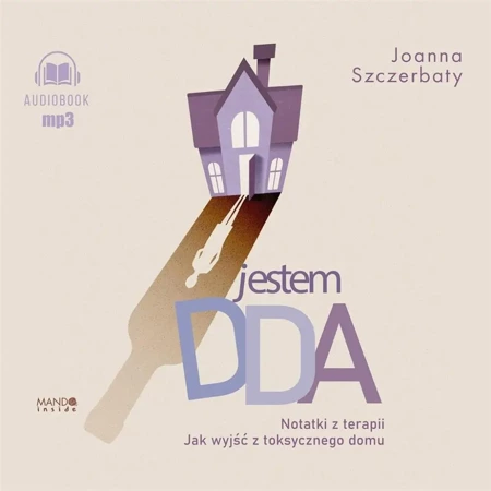 Jestem DDA Notatki z terapii audiobook - Joanna Szczerbaty, Dorota Bochenek