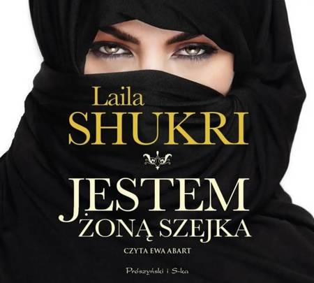 Jestem żoną szejka audiobook - Laila Shukri, Ewa Abart