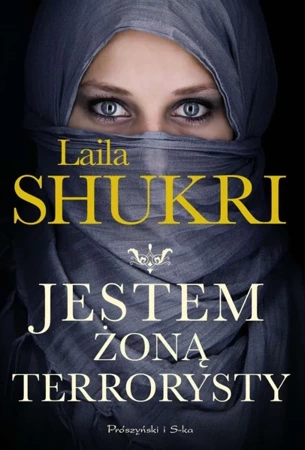 Jestem żoną terrorysty wyd. specjalne - Laila Shukri