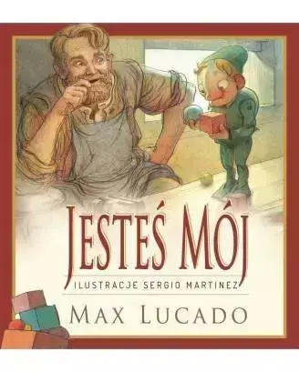 Jesteś mój - Max Lucado - Max Lucado