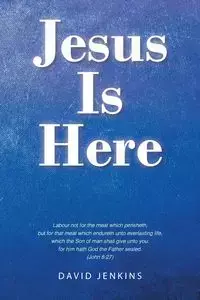 Jesus Is Here - David Jenkins