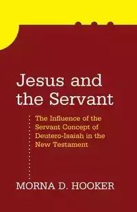 Jesus and the Servant - Hooker Morna D.