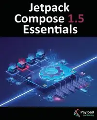 Jetpack Compose 1.5 Essentials - Smyth