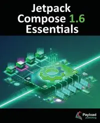 Jetpack Compose 1.6 Essentials - Neil Smyth