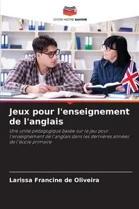 Jeux pour l'enseignement de l'anglais - Francine Larissa de Oliveira