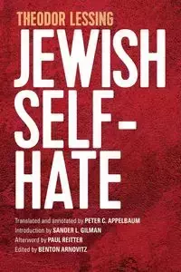 Jewish Self-Hate - Lessing Theodor