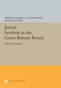 Jewish Symbols in the Greco-Roman Period - Erwin Goodenough Ramsdell