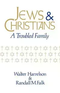 Jews and Christians - Randall M. Falk