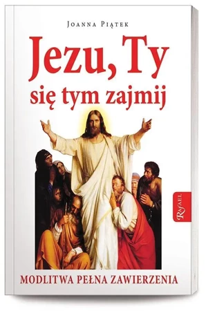 Jezu,Ty się tym zajmij! - Joanna Piątek