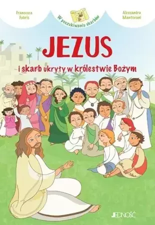 Jezus i skarb ukryty w królestwie Bożym - Francesca Fabris