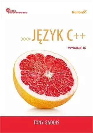 Język C++. Owoce programowania - Tony Gaddis