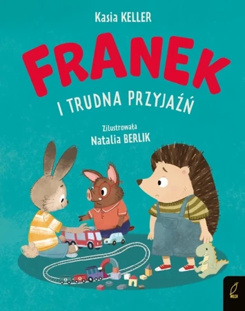 Jeżyk Franek. Franek i trudna przyjaźń - Katarzyna Keller