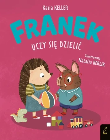 Jeżyk Franek. Franek uczy się dzielić - Katarzyna Keller