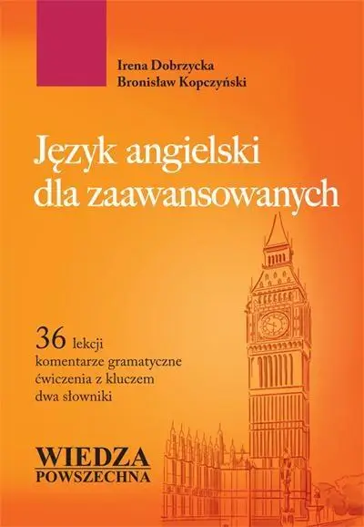 Język angielski dla zaawansowanych - Irena Dobrzycka, Bronisław Kopczyński