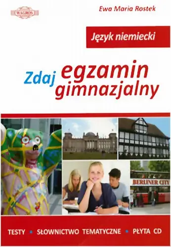 Język niemiecki. Zdaj egzamin gimnazjalny + CD - Ewa Rostek