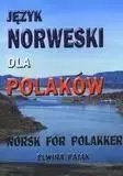 Język norweski dla Polaków NORSK FOR POLAKKER - Elwira Pająk