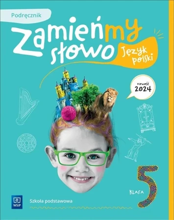 Język polski SP 5 Zamieńmy słowo podręcznik - praca zbiorowa