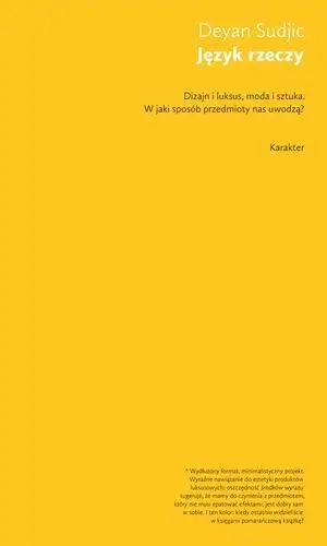 Język rzeczy. Dizajn i luksus, moda i sztuka - Deyan Sudjic