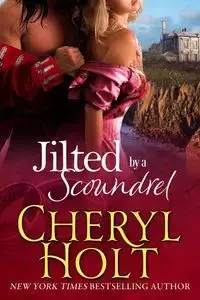 Jilted by a Scoundrel - Cheryl Holt