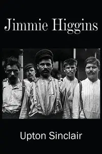 Jimmie Higgins - Sinclair Upton