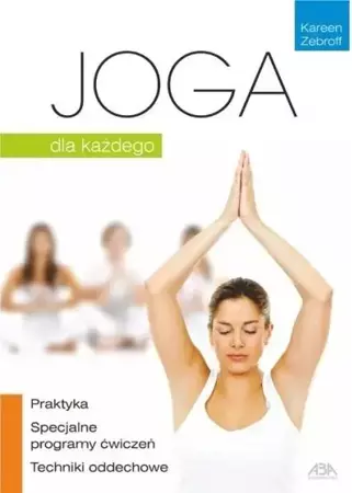 Joga dla każdego - Kareen Zebroff