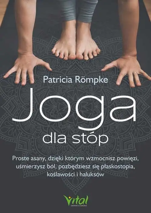 Joga dla stóp. Proste asany, dzięki którym wzmocni - Patricia Rmpke