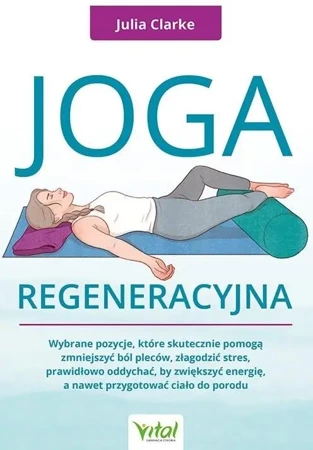 Joga regeneracyjna - Julia Clarke