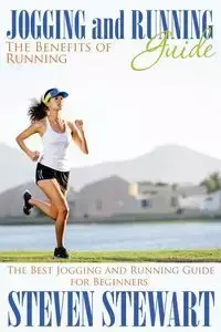 Jogging and Running Guide - Stewart Steven