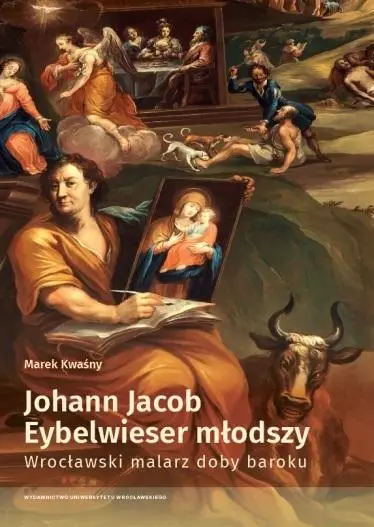 Johann Jacob Eybelwieser młodszy - Marek Kwaśny