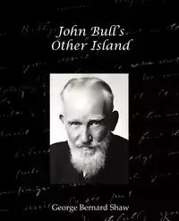 John Bulls Other Island - George Bernard Shaw