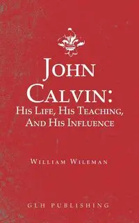 John Calvin - William Wileman