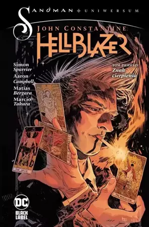 John Constantine, Hellblazer T.1 Znak cierpienia - Simon Spurrier, Aaron Campbell, Paulina Braiter