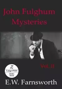 John Fulghum Mysteries, Vol. II - Farnsworth E. W.