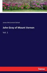 John Gray of Mount Vernon - James Dalzell McCormick