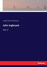 John Inglesant - Joseph Henry Shorthouse