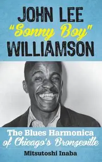 John Lee "Sonny Boy" Williamson - Inaba Mitsutoshi