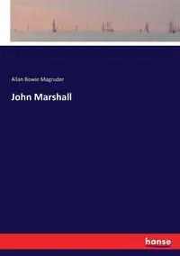 John Marshall - Allan Magruder Bowie