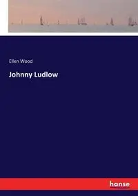 Johnny Ludlow - Ellen Wood