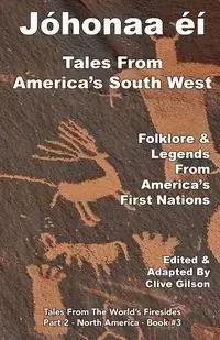 Jóhonaaʼéí -Tales From America's South West - Gilson Clive L