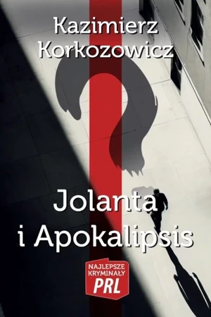 Jolanta i Apokalipsis - Kazimierz Korkozowicz