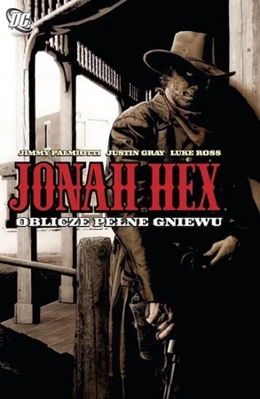 Jonah Hex. T.1 Oblicze pełne gniewu - praca zbiorowa